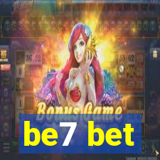 be7 bet