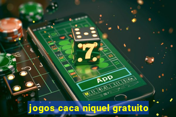 jogos caca niquel gratuito