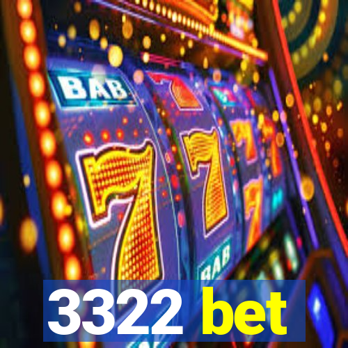 3322 bet