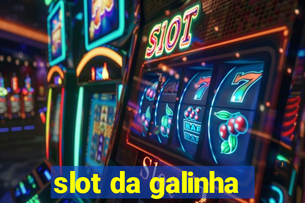 slot da galinha