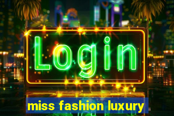 miss fashion luxury