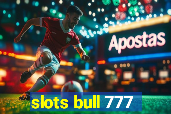 slots bull 777