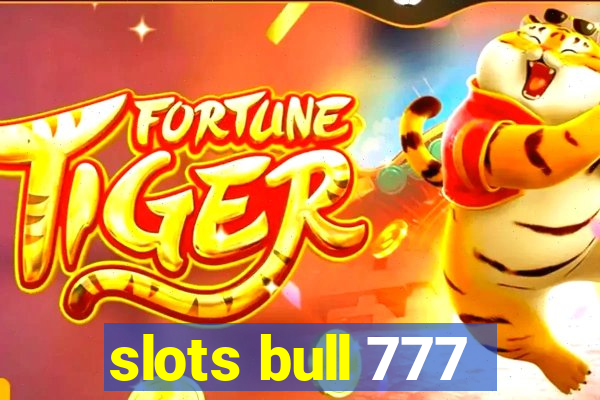 slots bull 777