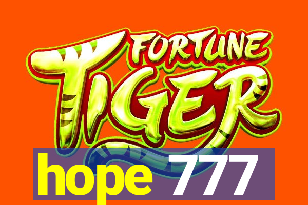 hope 777