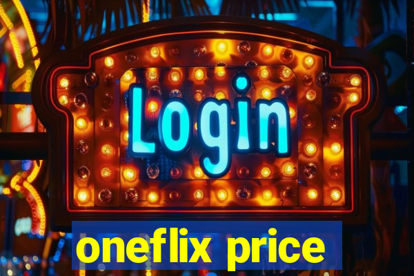 oneflix price