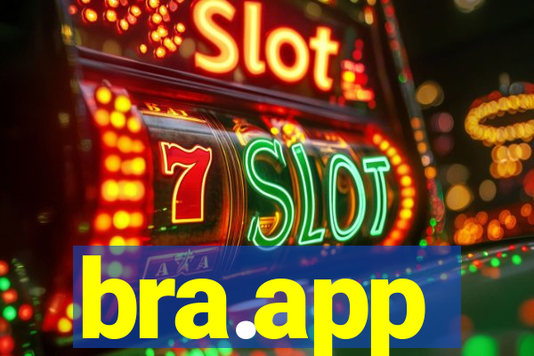 bra.app