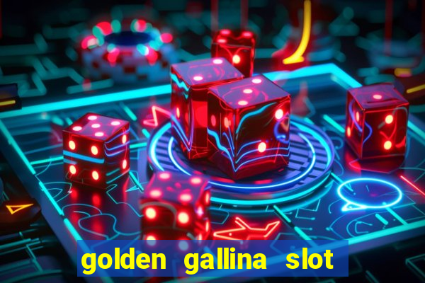 golden gallina slot free play