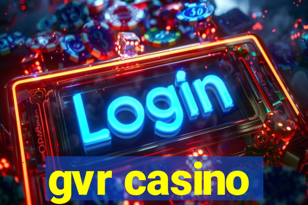 gvr casino