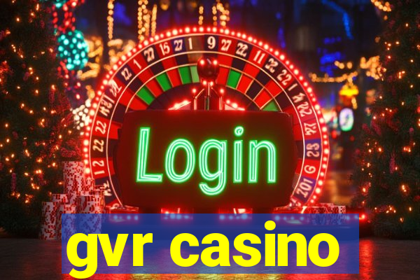 gvr casino