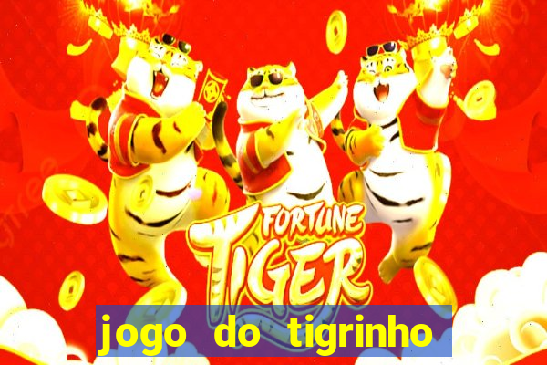 jogo do tigrinho que dá b?nus