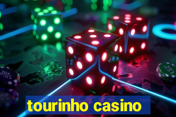 tourinho casino