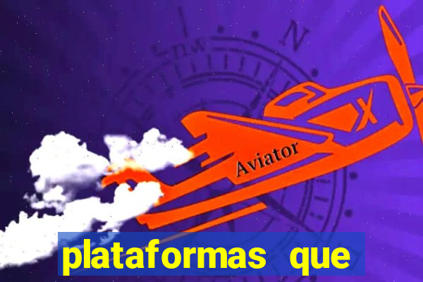 plataformas que est茫o pagando