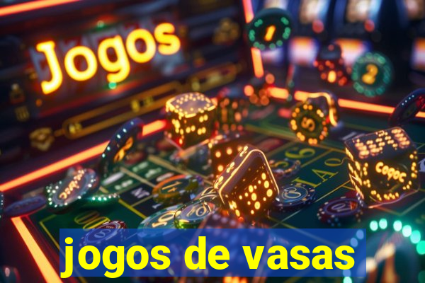 jogos de vasas