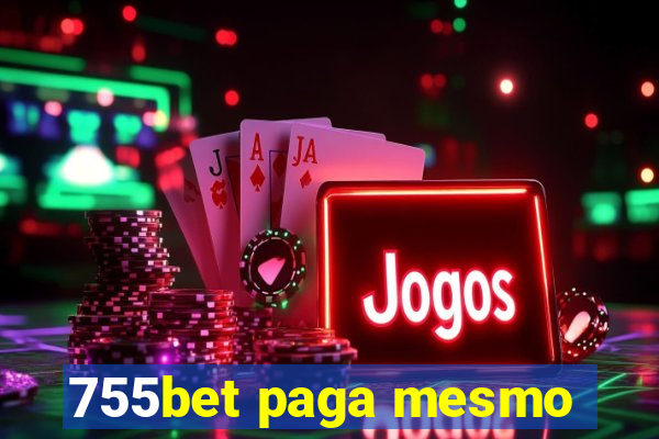 755bet paga mesmo