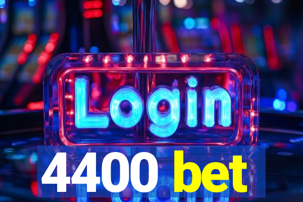 4400 bet