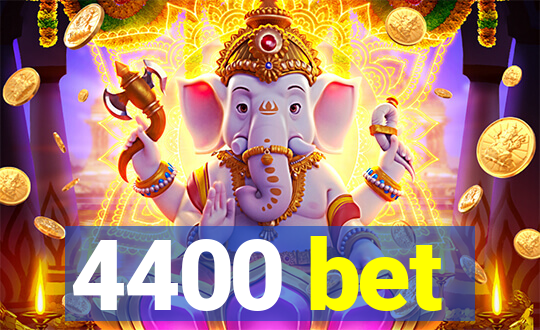 4400 bet