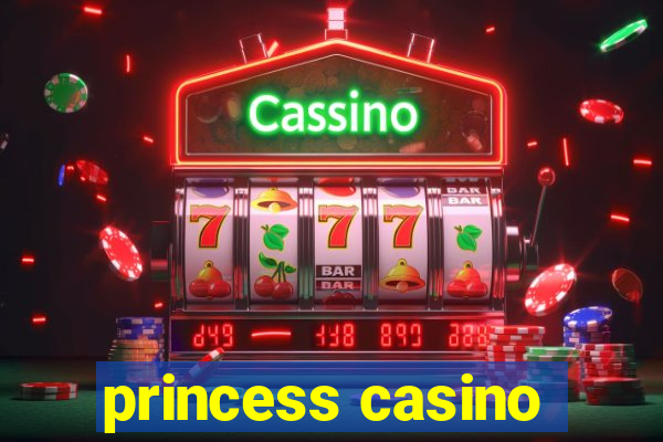 princess casino