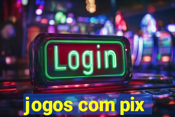 jogos com pix