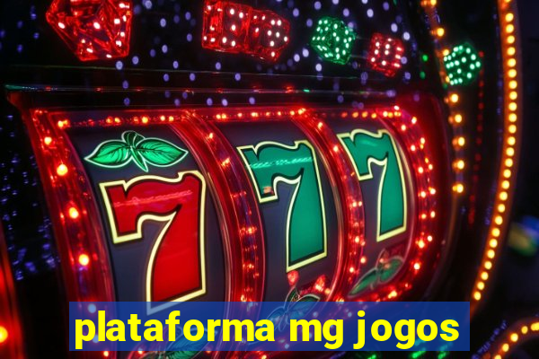 plataforma mg jogos