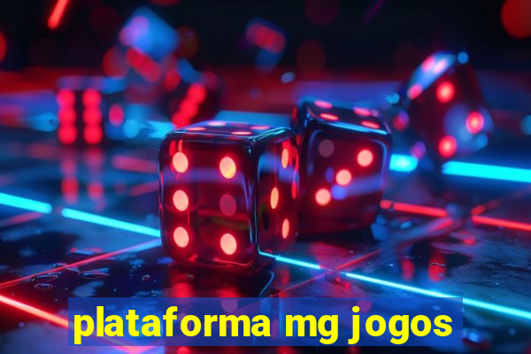 plataforma mg jogos