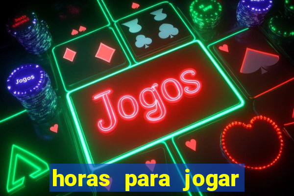 horas para jogar fortune tiger