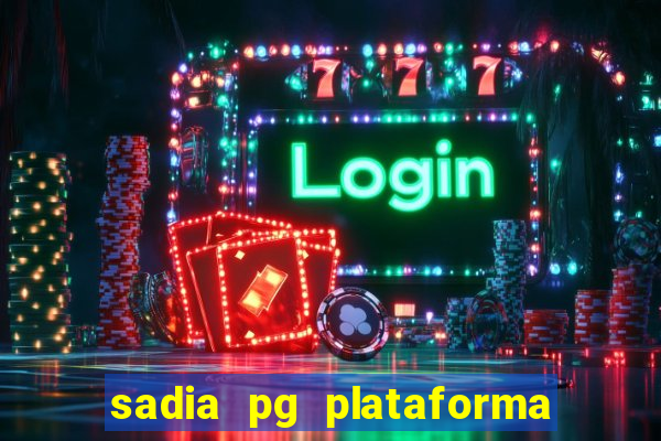 sadia pg plataforma de jogos