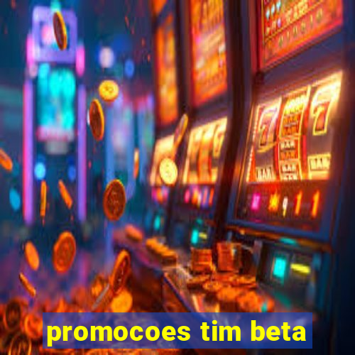 promocoes tim beta