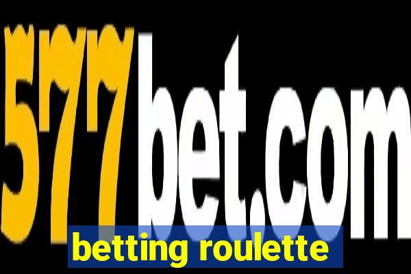 betting roulette