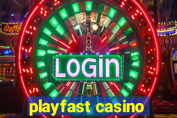 playfast casino