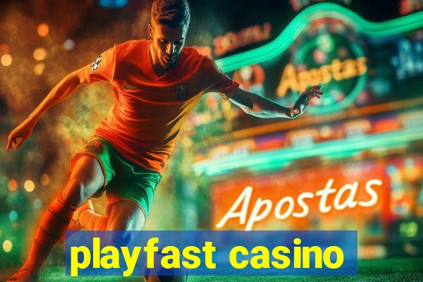 playfast casino