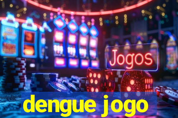 dengue jogo