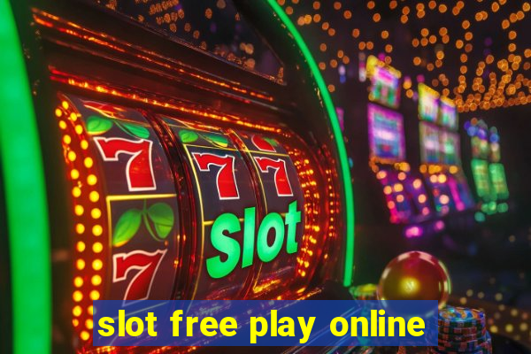 slot free play online