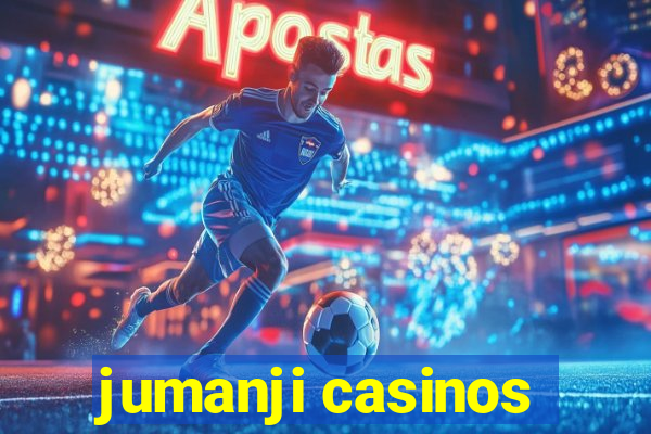 jumanji casinos