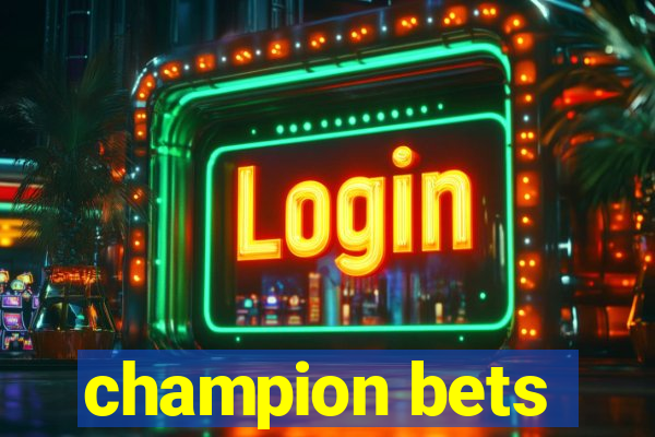 champion bets