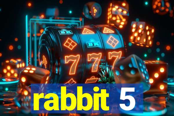 rabbit 5