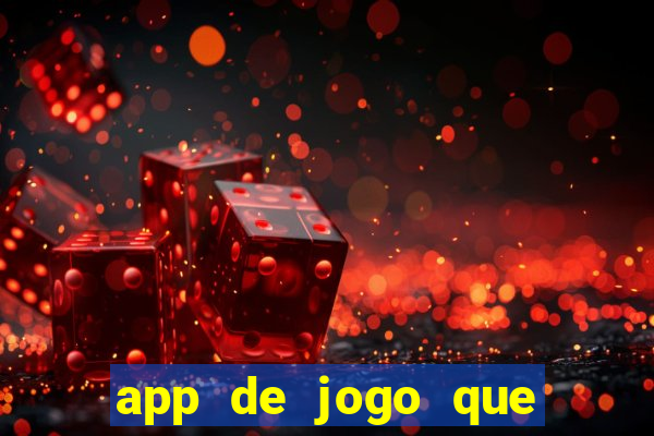 app de jogo que ganha dinheiro de verdade