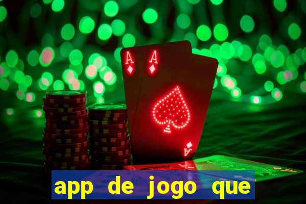 app de jogo que ganha dinheiro de verdade