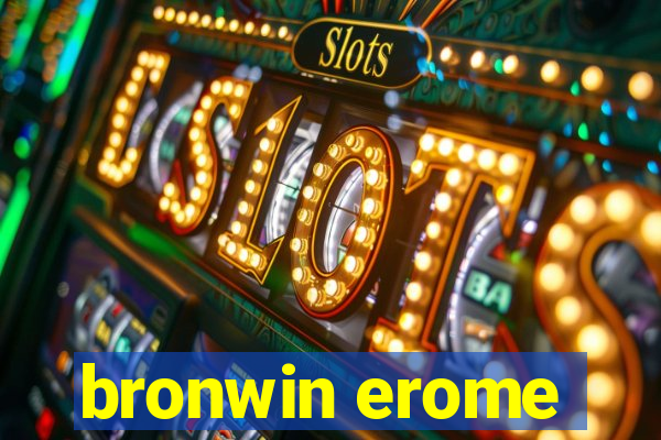 bronwin erome