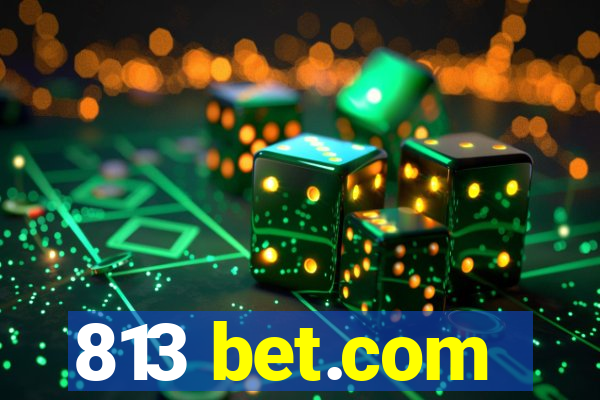 813 bet.com