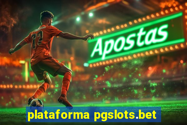 plataforma pgslots.bet