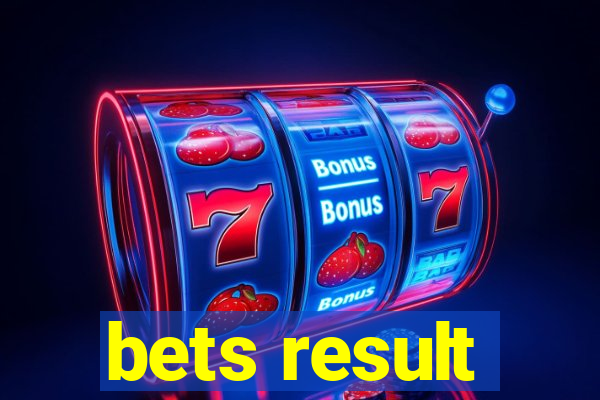 bets result