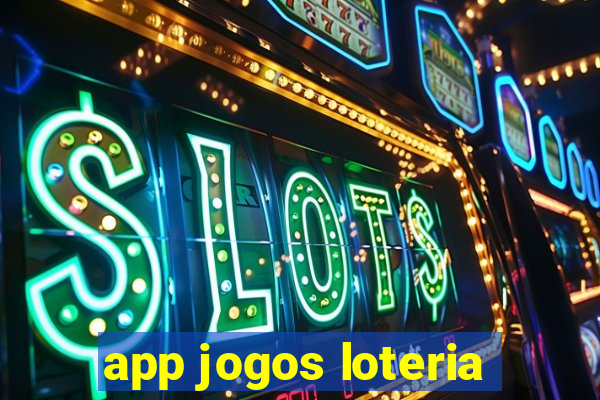 app jogos loteria