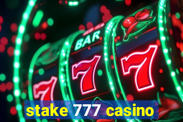 stake 777 casino