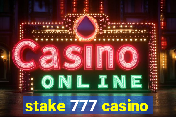 stake 777 casino