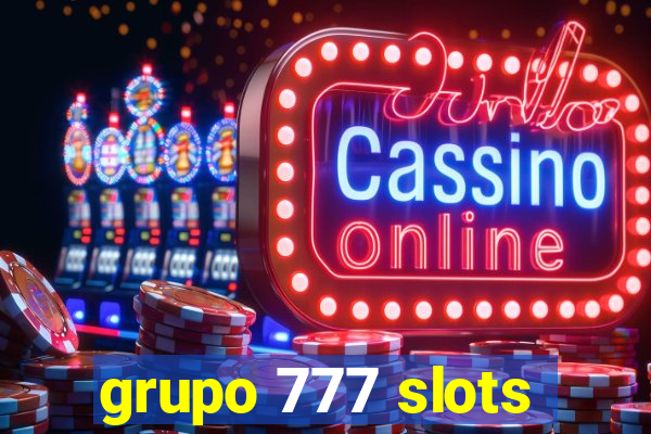 grupo 777 slots