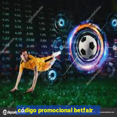 código promocional betfair