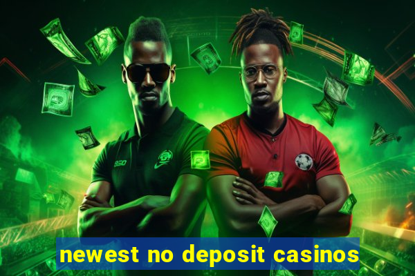 newest no deposit casinos