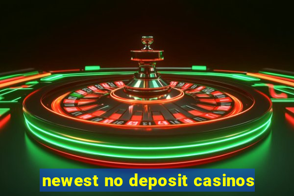 newest no deposit casinos