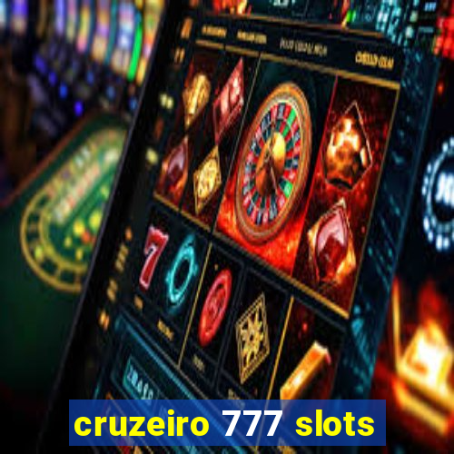 cruzeiro 777 slots