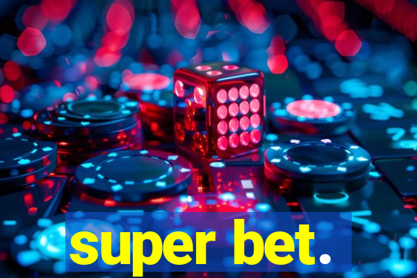 super bet.